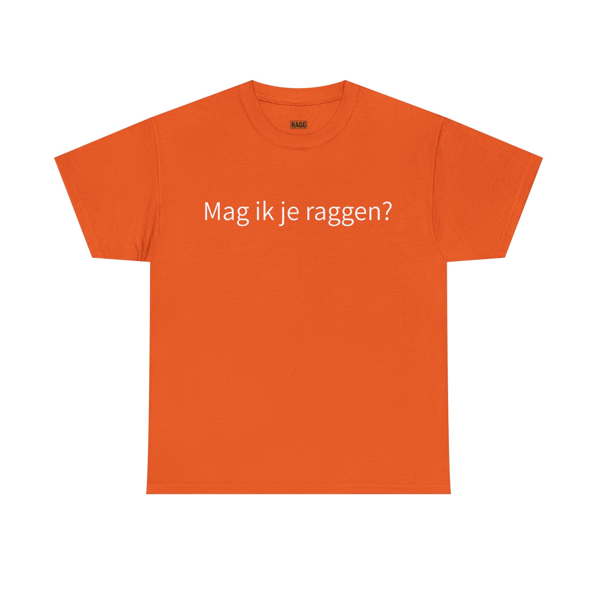 Mag ik je raggen? - T-Shirt -