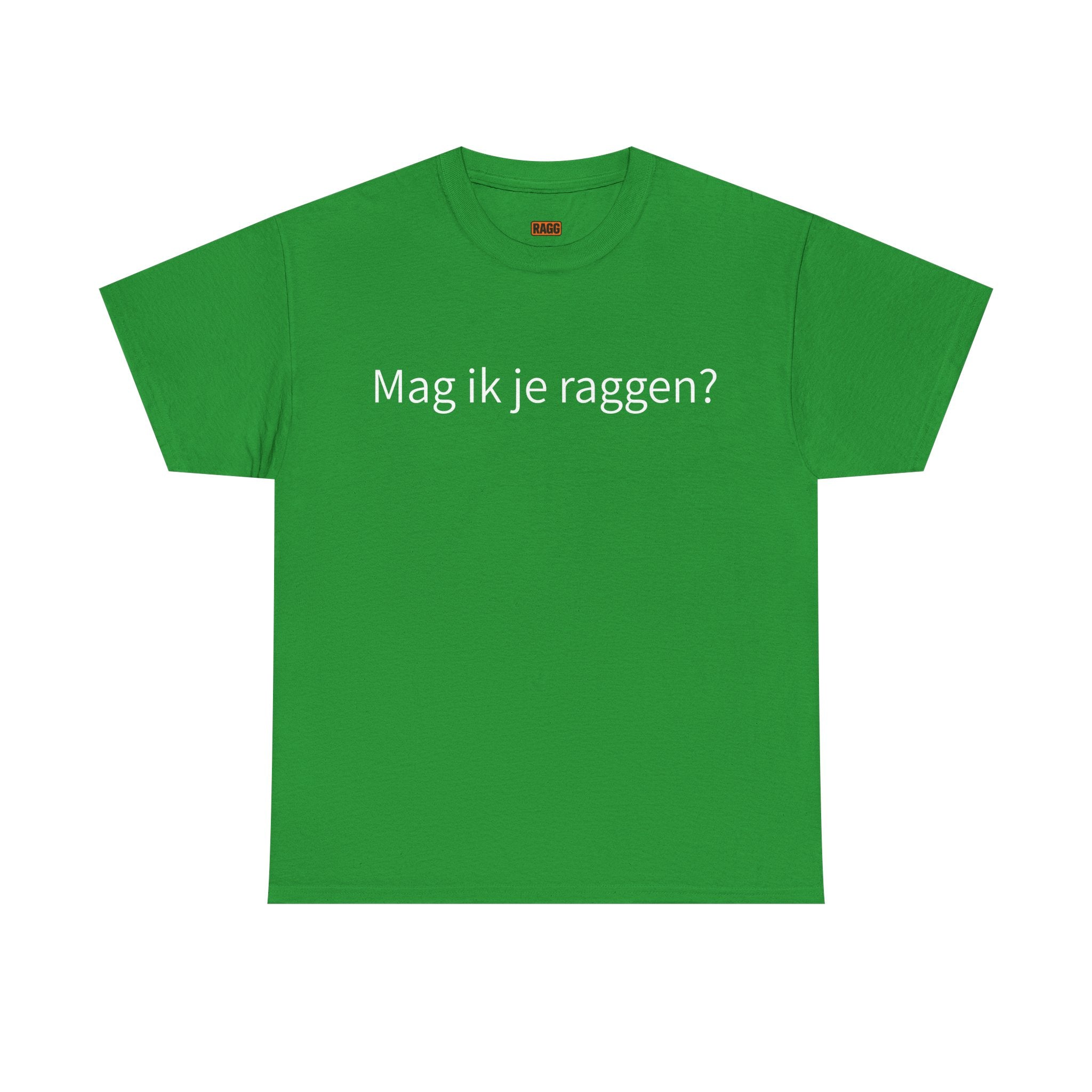 Mag ik je raggen? - T-Shirt -
